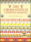 500 Cross Stitch Charted Designs by Valerie Janitch, Julie Hasler