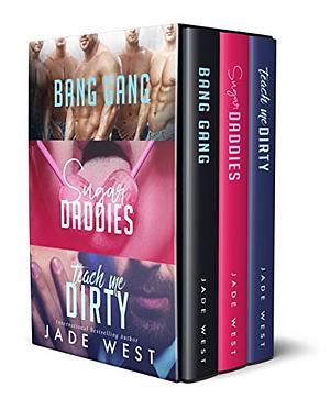 Bang Gang / Sugar Daddies / Teach Me Dirty by Jade West