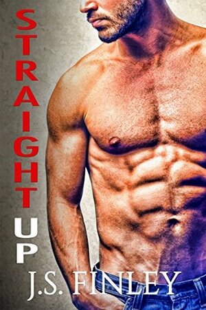 Straight Up by J.S. Finley