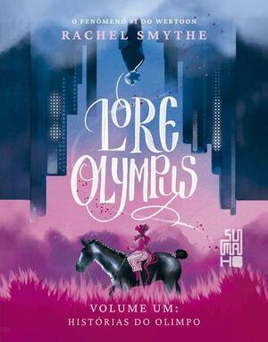 Lore Olympus (vol.1): Histórias do Olimpo by Rachel Smythe