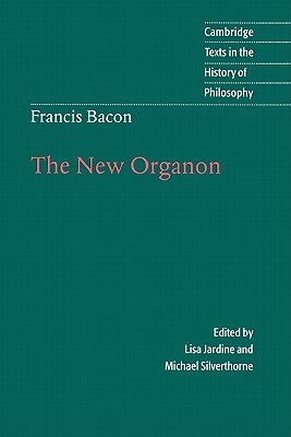 Francis Bacon: The New Organon by Francis Bacon, Lisa Jardine