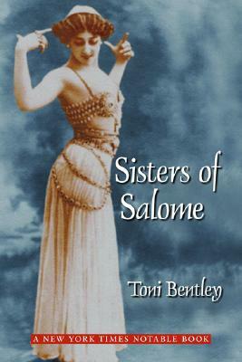 Sisters of Salome by Toni Bentley