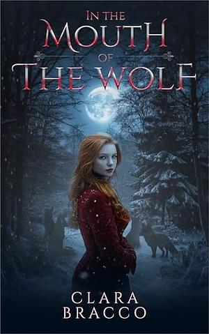 In the Mouth of the Wolf by Clara Bracco