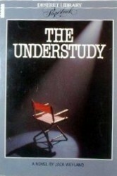 The Understudy by Jack Weyland