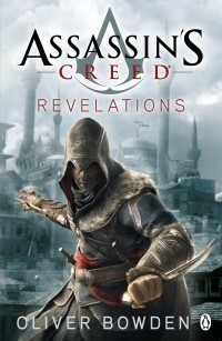 Assassin's Creed: Revelations by Oliver Bowden