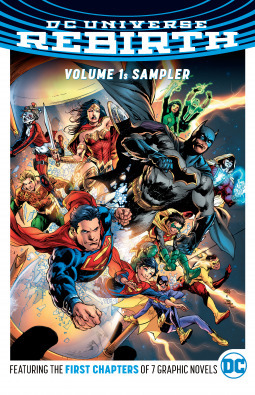 DC Universe: Rebirth: Volume 1: Sampler by Javier Fernández, Mikel Janín, Peter J. Tomasi, Tim Seeley, Liam Sharp, Patrick Gleason, Joshua Williamson, Tony S. Daniel, Carmine Di Giandomencio, Tom King, David Finch, Otto Schmidt, Doug Mahnke, Brian Hitch, Juan Ferreya, Greg Rucka, Benjamin Percy