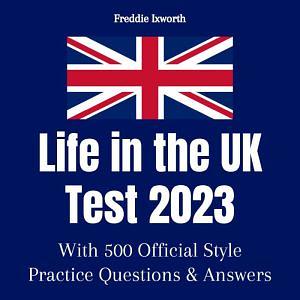 Life in the UK Test 2023 by Freddie Ixworth