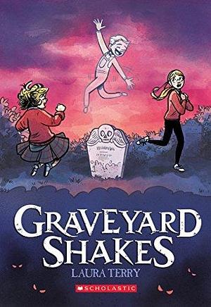 Graveyard Shakes: A Graphic Novel by Laura Terry, Laura Terry