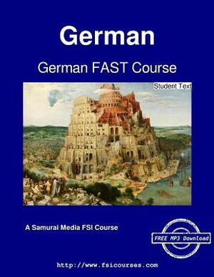 German FAST Course - Student Text by Hildegard Benedick, Gudi Kinzhuber, Christine Hoffmann