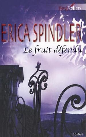 Le fruit défendu by Erica Spindler