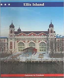 Ellis Island: Gateway to Freedom by Bob Temple