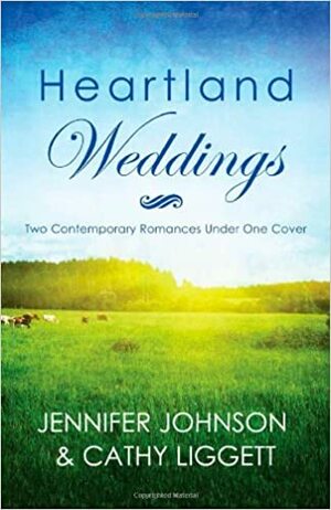 Heartland Weddings by Jennifer Collins Johnson, Cathy Liggett