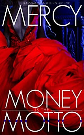 Money is the Motto by Mercy B