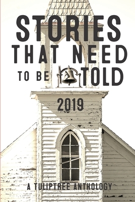 Stories That Need to Be Told 2019 by 