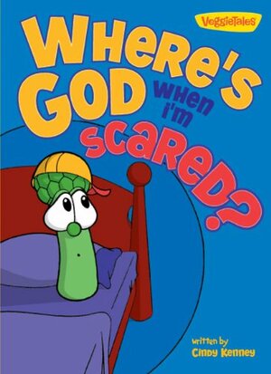 Where's God When I'm Scared? by Cindy Kenney