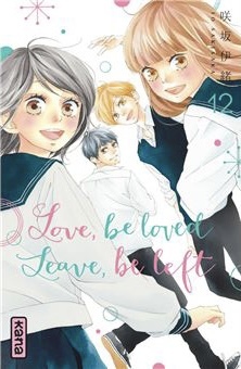 Love, be loved, Leave, be left, Tome 12 by Io Sakisaka