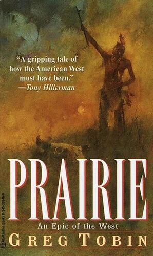 Prairie by Greg Tobin