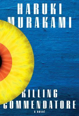 Killing Commendatore by Haruki Murakami