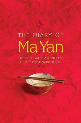 The Diary of Ma Yan: The Struggles and Hopes of a Chinese Schoolgirl by Ma Yan, Lisa Appignanesi, Pierre Haski