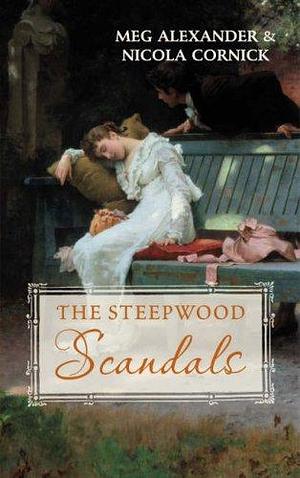 The Steepwood Scandals by Nicola Cornick, Megan Alexander