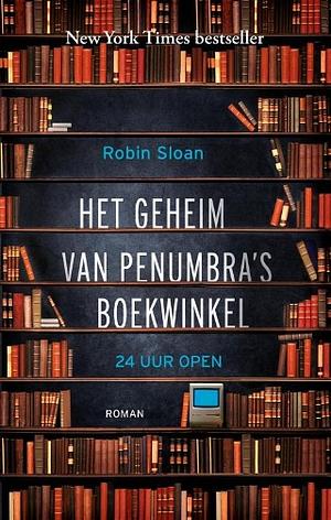 Het geheim van Penumbra's boekwinkel by Robin Sloan