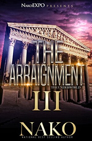 The Arraignment III: The Underworld by Nako
