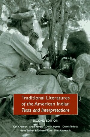 Traditional Literatures of the American Indian: Texts and Interpretations (second edition) by Karl Kroeber