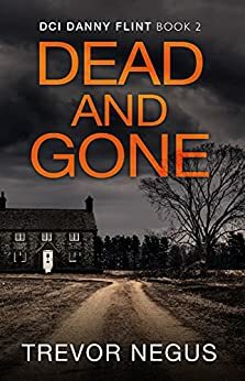 Dead and Gone by Trevor Negus