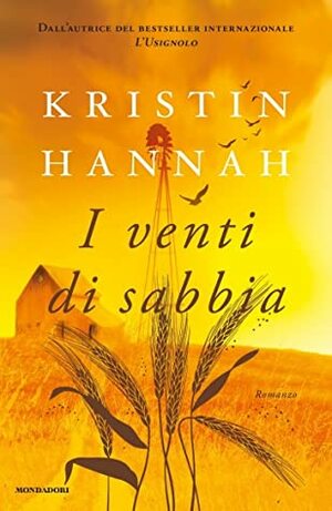 I venti di sabbia by Kristin Hannah