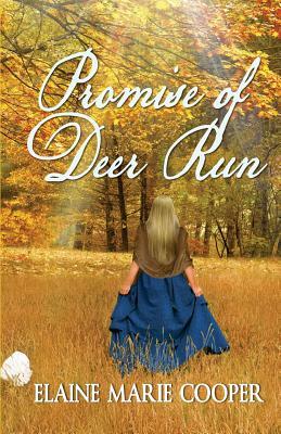 Promise of Deer Run by Elaine Marie Cooper