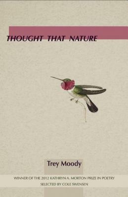 Thought That Nature by Trey Moody
