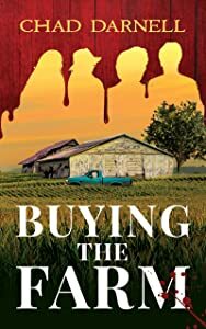 Buying the Farm by Chad Darnell