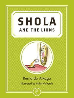 Shola and the Lions by Bernardo Atxaga