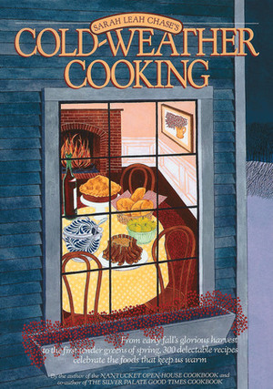 Cold-Weather Cooking by Gretchen Schields, Sarah Leah Chase