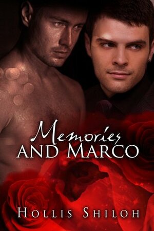 Memories and Marco by Hollis Shiloh