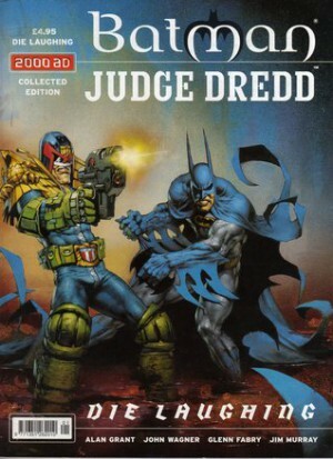 Batman/Judge Dredd : Die Laughing by Jim Murray, Alan Grant, John Wagner, Glenn Fabry