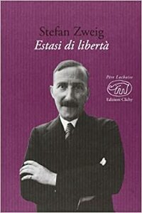 Estasi di libertà by Stefan Zweig