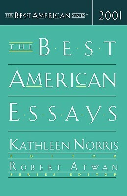 The Best American Essays 2001 by Kathleen Norris, Robert Atwan