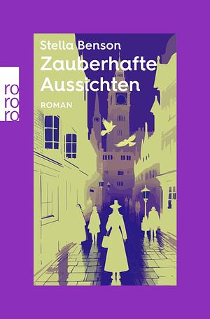 Zauberhafte Aussichten by Stella Benson