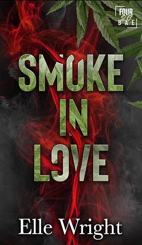 Smoke In Love by Elle Wright