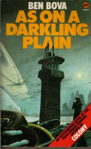 As On A Darkling Plain by Ben Bova