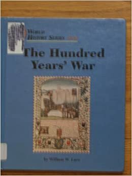 The Hundred Years' War by William W. Lace