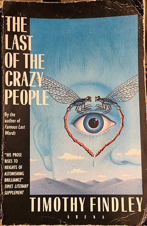 The Last Of The Crazy People by Timothy Findley