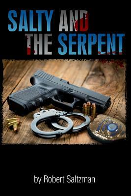 Salty & The Serpent by Robert Saltzman