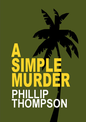 A Simple Murder by Phillip Thompson
