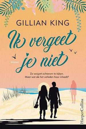 Ik vergeet je niet by Gillian King