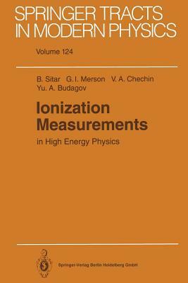 Ionization Measurements in High Energy Physics by Gabriel I. Merson, Branislav Sitar