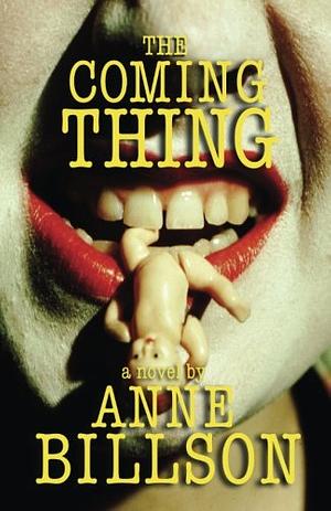 The Coming Thing by Anne Billson