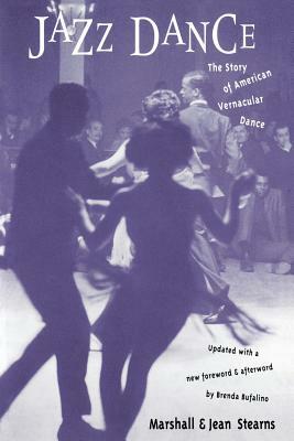 Jazz Dance: The Story of American Vernacular Dance by Marshall Stearns, Jean Stearns