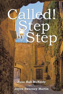 Called! Step by Step by Joyce Sweeney Martin, June Hall McNeely